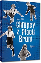Ch�opcy z Placu Broni - Ferenc Moln�r
