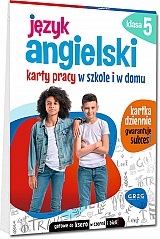 J�zyk angielski. Karty pracy w szkole i w domu - klasa 5