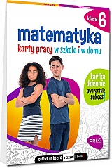 Matematyka. Karty pracy w szkole i w domu - klasa 6